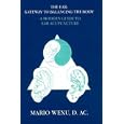 The Ear Gateway to Balancing the Body a Modern Guide to Ear Acupuncture by  Mario Wexu