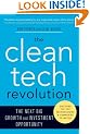 The Clean Tech Revolution: The Next Big Growth and Investment Opportunity