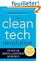 The Clean Tech Revolution: The Next Big Growth and Investment Opportunity