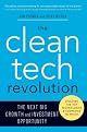 The Clean Tech Revolution: The Next Big Growth and Investment Opportunity