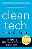 The Clean Tech Revolution: The Next Big Growth and Investment Opportunity