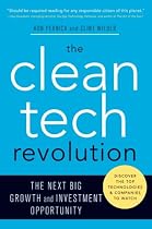 The Clean Tech Revolution: The Next Big Growth and Investment Opportunity