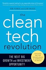 The Clean Tech Revolution: The Next Big Growth and Investment Opportunity