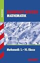 Mathematik 5. - 10. Klasse. Kompakt-Wissen Realschule