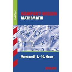 Mathematik 5. - 10. Klasse. Kompakt-Wissen Realschule