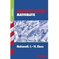 Mathematik 5. - 10. Klasse. Kompakt-Wissen Realschule