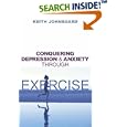 Conquering Depression and Anxiety Through Exercise by Keith Johnsgard
