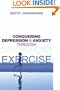 Conquering Depression and Anxiety Through Exercise
