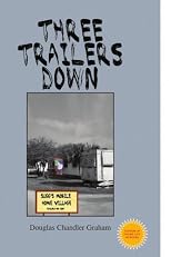 THREE TRAILERS DOWN