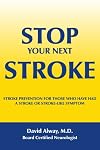 Stop Your Next Stroke: Stroke Prevention for Those Who Have Had a Stroke or Stroke-like Symptom