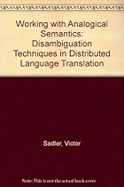 Working With Analogical Semantics: Disambiguation Techniques in Dlt. Working With Analogical Semantics: Disambiguation Techniques in Dlt.
