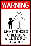 Professionally Framed Unattended Children Will Be Put To Work Funny Sign Poster - 11x17 with RichAndFramous Black Wood Frame