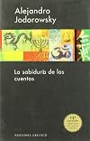 La sabiduria de los cuentos/ The Wisdom of the Stories