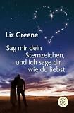 Produkt-Bild: Sage mir dein Sternzeichen, und ich sage dir, wie du liebst