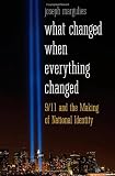 What Changed When Everything Changed: 9/11 and the Making of National Identity