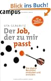 Der Job, der zu mir passt: Das eigene Berufsziel entdecken und erreichen