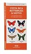 Costa Rica Butterflies & Moths: An Introduction to Familiar Species (A Pocket Naturalist Guide)