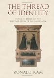 The thread of identity : explored through the 600 year story of the Ram family