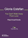 You Cant Walk Away From Love Sheet Music