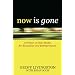 Now Is Gone: A Primer on New Media for Executives and Entrepreneurs