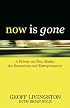 Now Is Gone: A Primer on New Media for Executives and Entrepreneurs