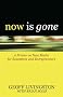 Now Is Gone: A Primer on New Media for Executives and Entrepreneurs