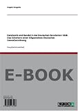 Handwerk und Handel in der Deutschen Revolution 1848. Das Scheitern einer Allgemeinen Deutschen Gewerbeordnung