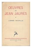 Oeuvres De Jean Jaures; Textes Rassembles, Presentes Et Annotes Par Max Bonnafous; T. 4, L'Armee Nouvelle
