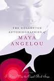The Collected Autobiographies of Maya Angelou (Modern Library)