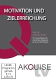Akquise.TV - Prof. Dr. Christian Zielke - Motivation & Zielerreichung