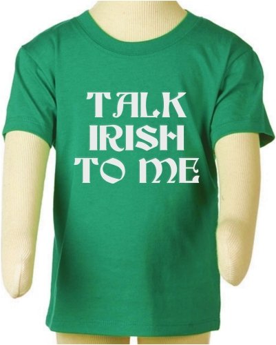 Buy Toddler Kelly Green T-Shirt by Bella Baby : Talk Irish To Me – for St Patricks Day