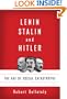 Lenin, Stalin, and Hitler: The Age of Social Catastrophe