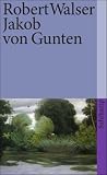 S�mtliche Werke in zwanzig B�nden: Elfter Band: Jakob von Gunten. Ein Tagebuch (suhrkamp taschenbuch)