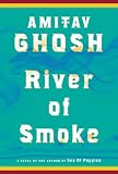 River of Smoke: A Novel