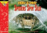 BOOK HOW&WHY SPIDERS SPIN SILK