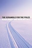 The scramble for the poles : the geopolitics of the Arctic and Antarctic