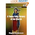 A Young Folks History of the Church of Jesus Christ of Latter-day Saints by  Nephi Anderson