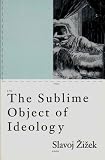 The Sublime Object of Ideology