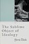 The Sublime Object of Ideology (Phronesis)