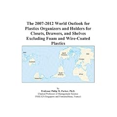 The 2007-2012 World Outlook for Plastics Organizers and Holders for Closets, Drawers, and Shelves Excluding Foam and Wire-Coated Plastics