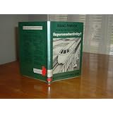 How Did We Find Out About Superconductivity (How Did We Find Out Series) by Isaac Asimov and Erika Kors