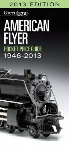 American Flyer Pocket Price Guide 2013 (Greenberg's Pocket Price Guide Lionel Trains)