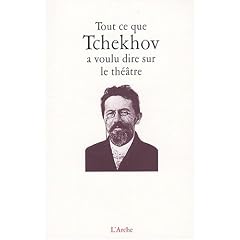 Tout Ce Que Tchekhov a Voulu Dire