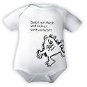 Babybody mit Druck GEBT MIR MILCH UND KEINER WIRD VERLETZT / kurz-und langarm / Gr. 50 - 104