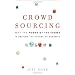 Crowdsourcing: Why the Power of the Crowd Is Driving the Future of Business