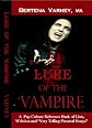 Lure of the Vampire: A Pop Culture Reference Book of Lists, Websites, and Very Telling Essays
