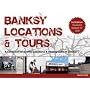 Banksy Locations and Tours: Revised and Updated for 2008: A Collection of Graffiti Locations and Photographs in London