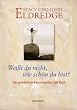 Wei�t du nicht, wie sch�n du bist: Der pers�nliche Reisebegleiter zum Buch