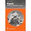 Karst: Entstehung - Ph�nomene - Nutzung