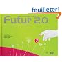 Futur 2.0 : Comprendre les 20 prochaines ann�es